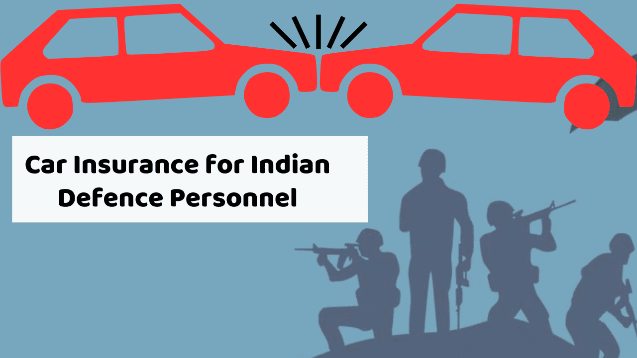 Car Insurance for Indian Defence Personnel – Complete Guide 2026